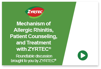 Mechanism of Allergic Rhinitis, Patient Counseling, and Treatment with ZYRTEC<sup>®</sup>